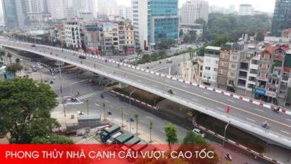 Hãy Cẩn Trọng Khi Chọn Mua Nhà Cạnh Cầu Vượt, đường Cao Tốc